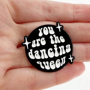 You Are The Dancing Queen Enamel Pin Retro Disco Quote Lapel Badge